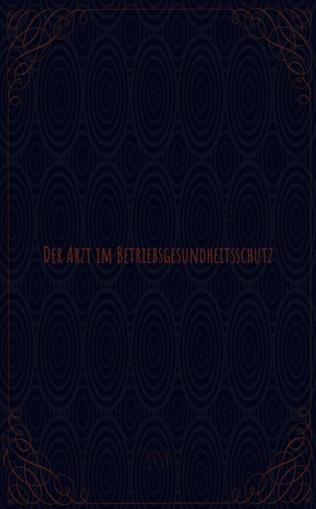 Der Arzt im Betriebsgesundheitsschutz