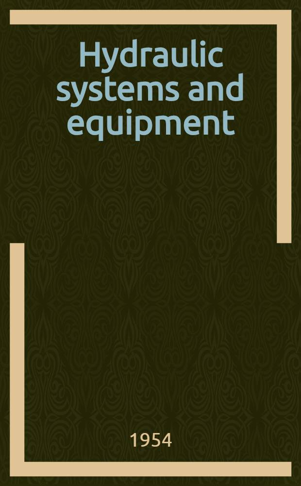 Hydraulic systems and equipment