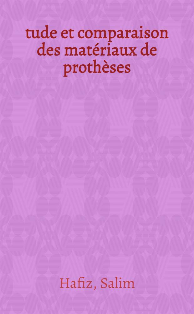 Étude et comparaison des matériaux de prothèses : Application en prothèse maxillo faciale et en cancérologie de la face : Thèse ..