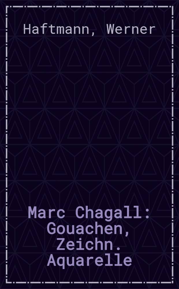 Marc Chagall : Gouachen, Zeichn. Aquarelle