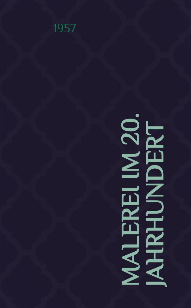 Malerei im 20. Jahrhundert