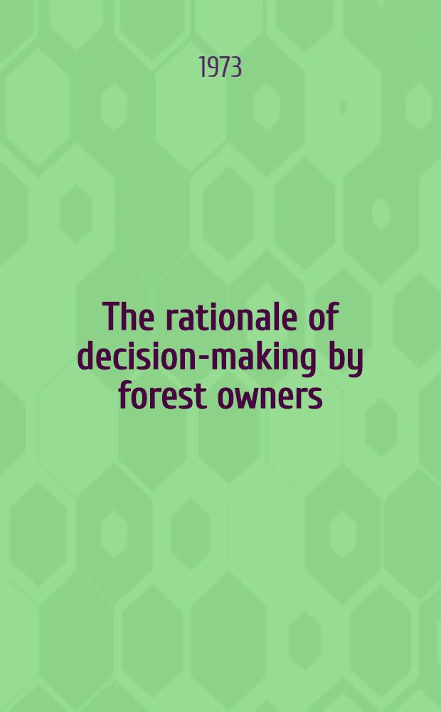 The rationale of decision-making by forest owners