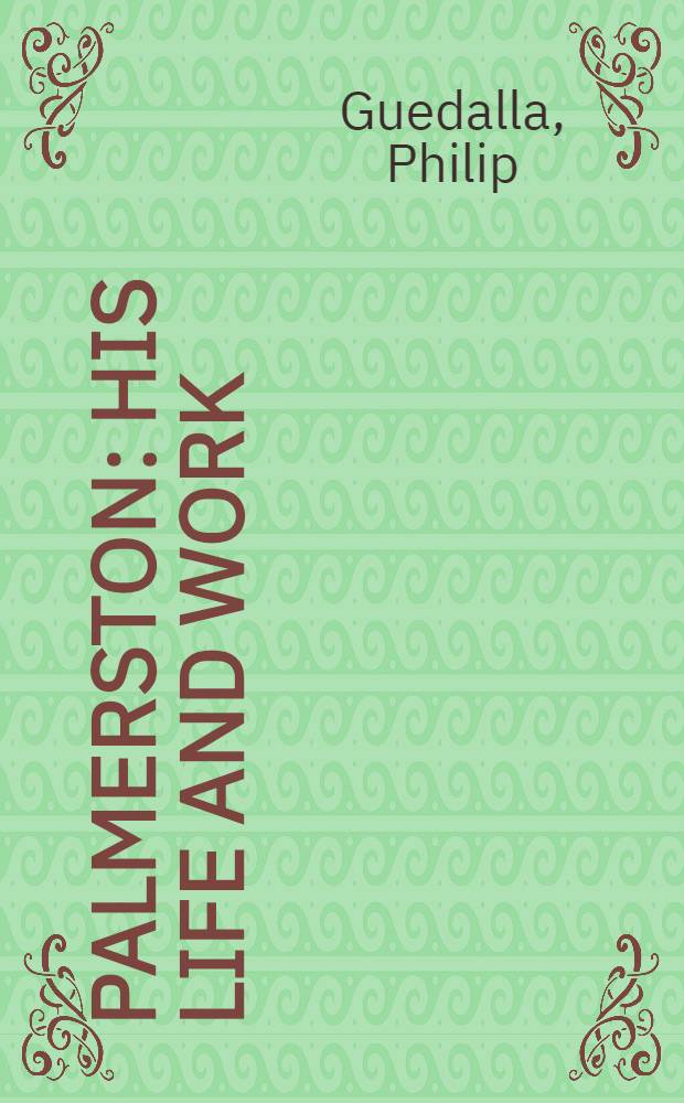 Palmerston : His life and work