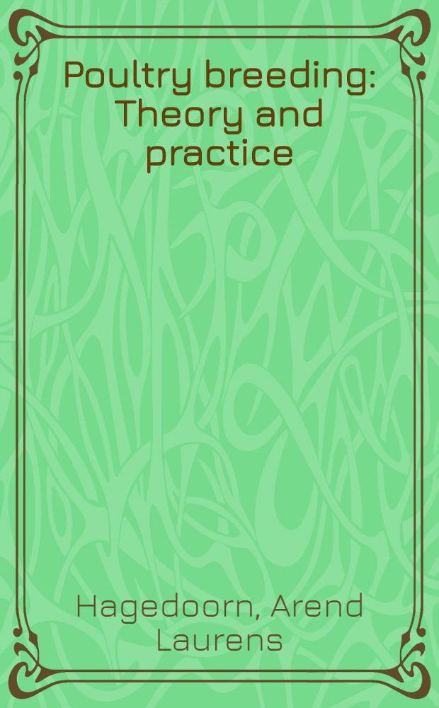 Poultry breeding : Theory and practice