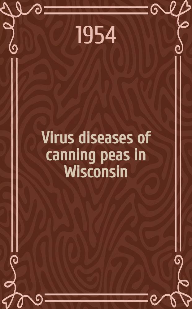 Virus diseases of canning peas in Wisconsin