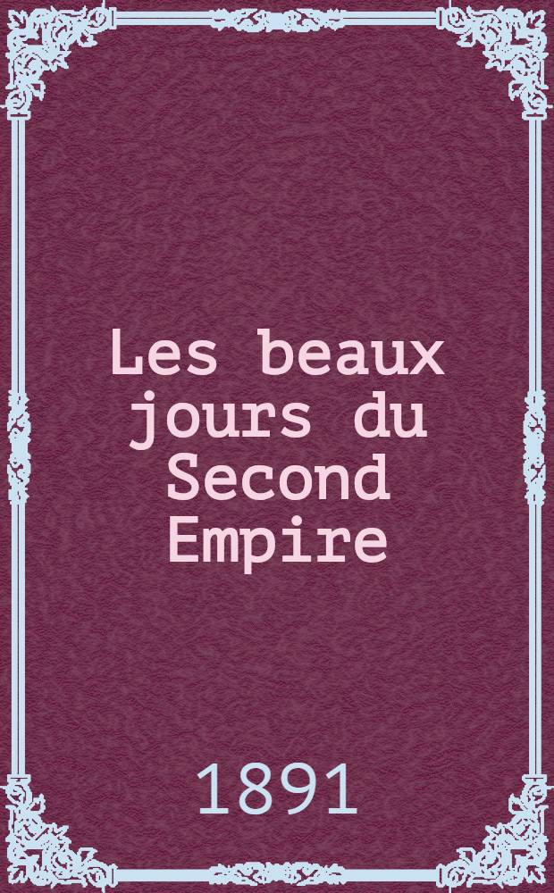 Les beaux jours du Second Empire : 1853-1854