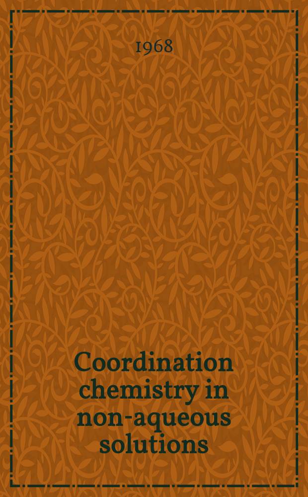 Coordination chemistry in non-aqueous solutions