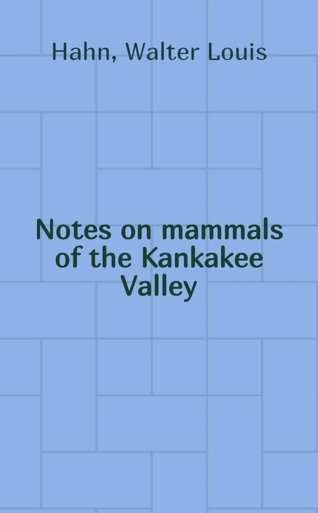 [Notes on mammals of the Kankakee Valley
