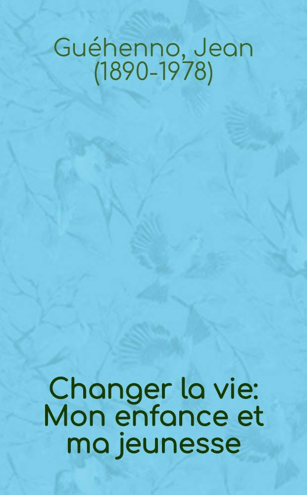 Changer la vie : Mon enfance et ma jeunesse