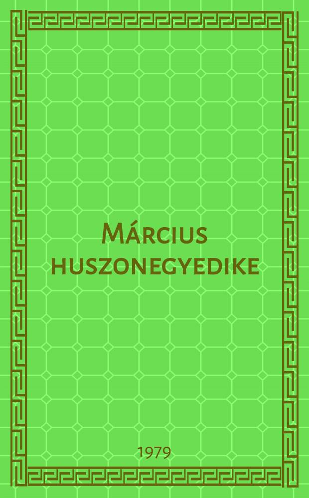 Március huszonegyedike
