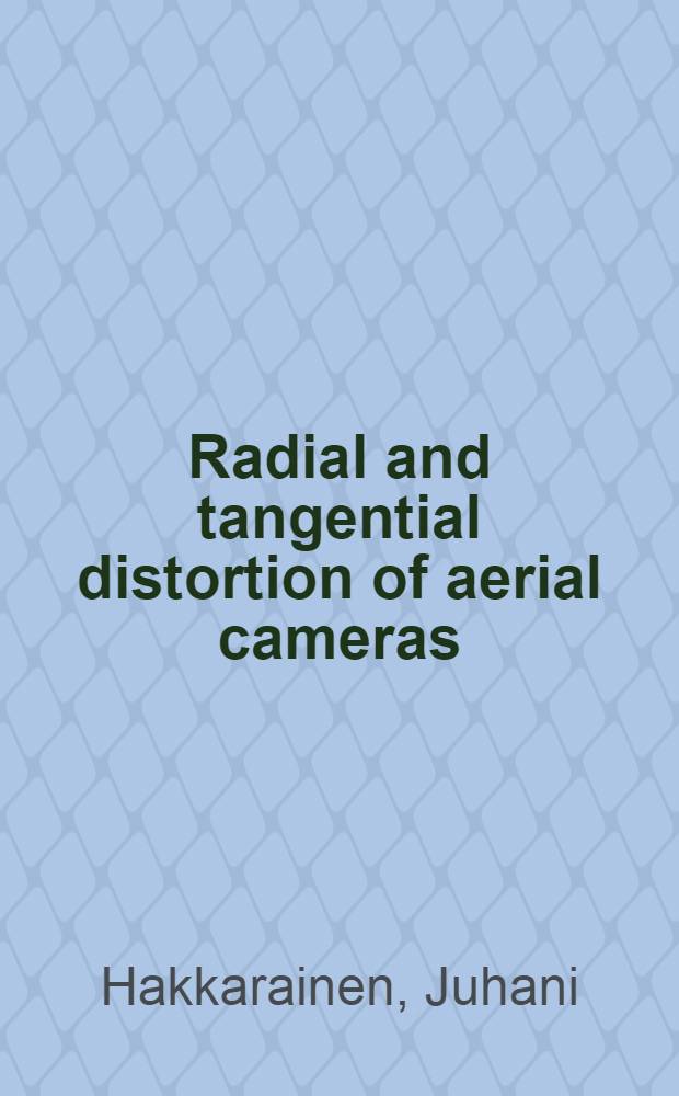 Radial and tangential distortion of aerial cameras