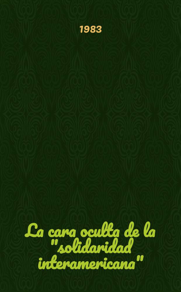 La cara oculta de la "solidaridad interamericana"