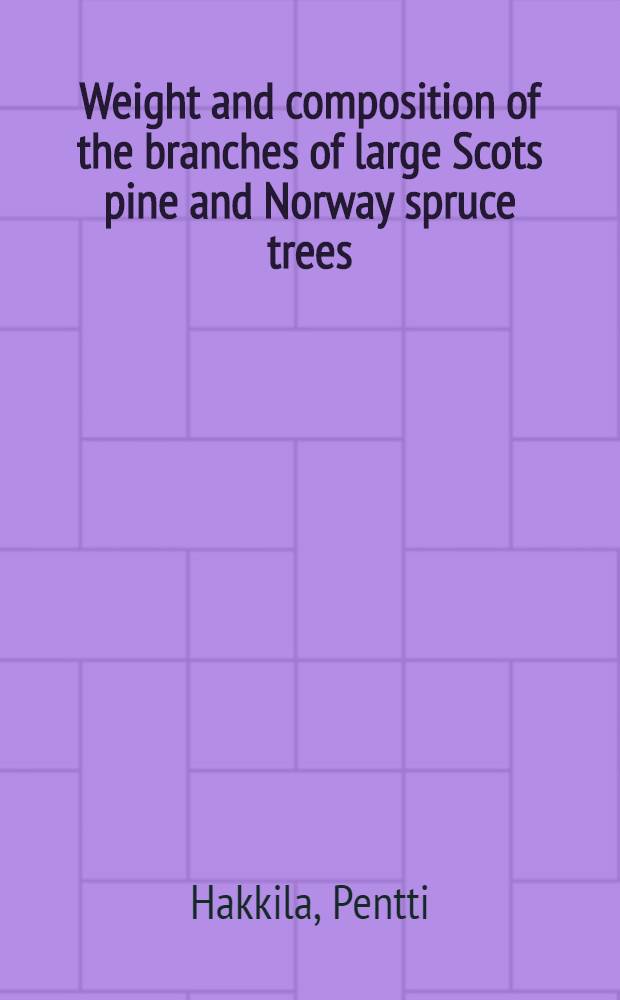 Weight and composition of the branches of large Scots pine and Norway spruce trees