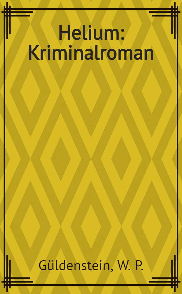 Helium : Kriminalroman