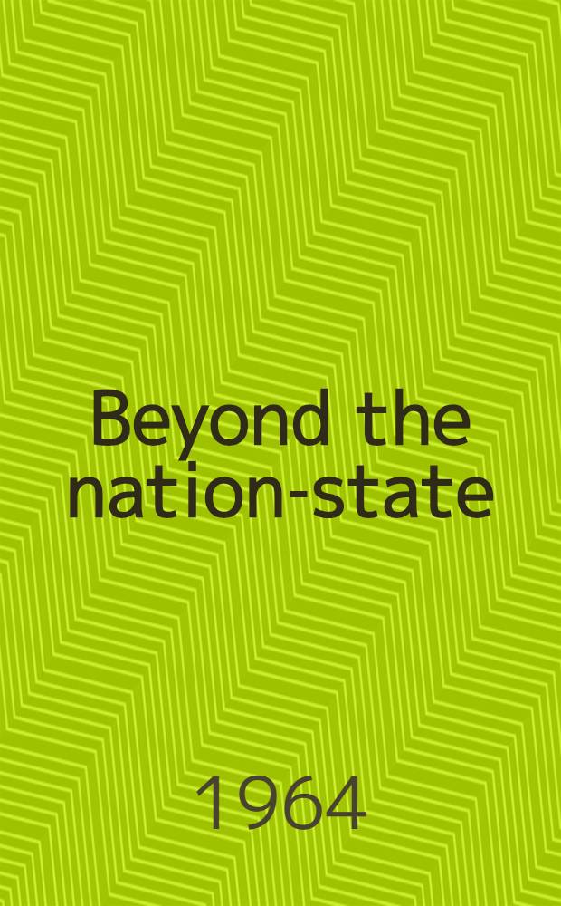 Beyond the nation-state : Functionalism and international organization