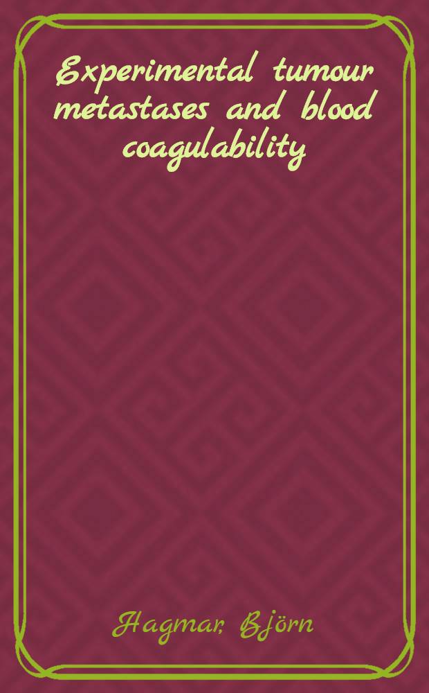 Experimental tumour metastases and blood coagulability