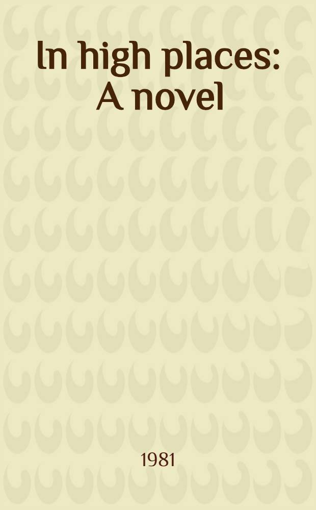 In high places : A novel