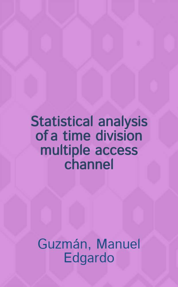 Statistical analysis of a time division multiple access channel