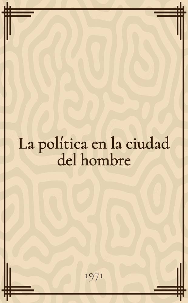 La política en la ciudad del hombre