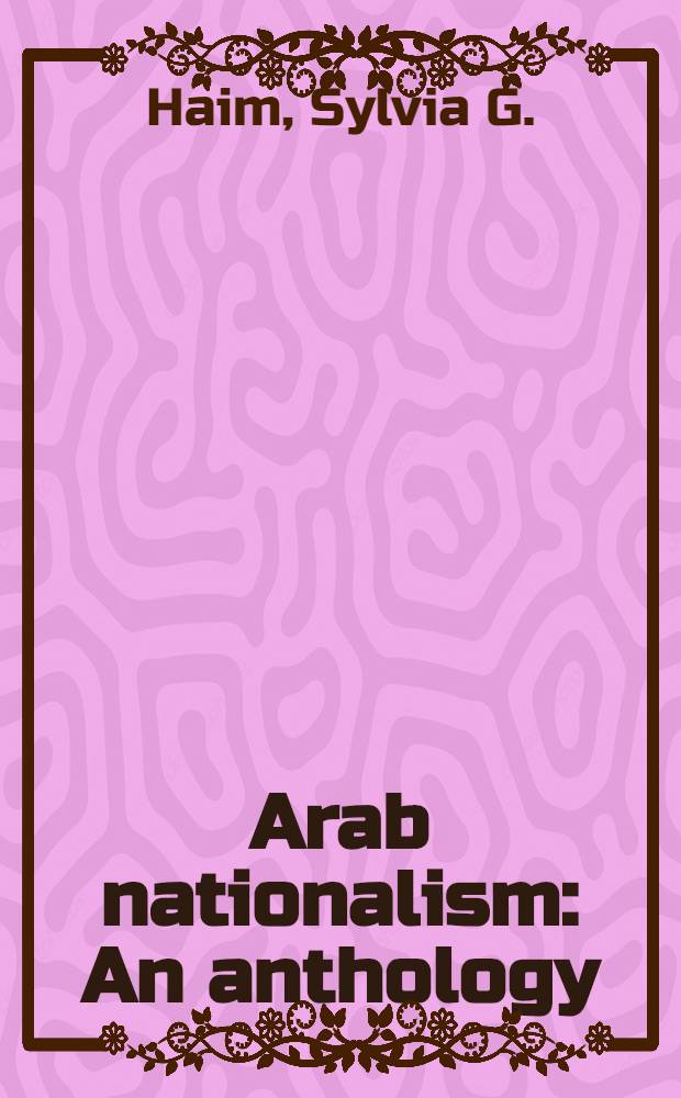 Arab nationalism : An anthology