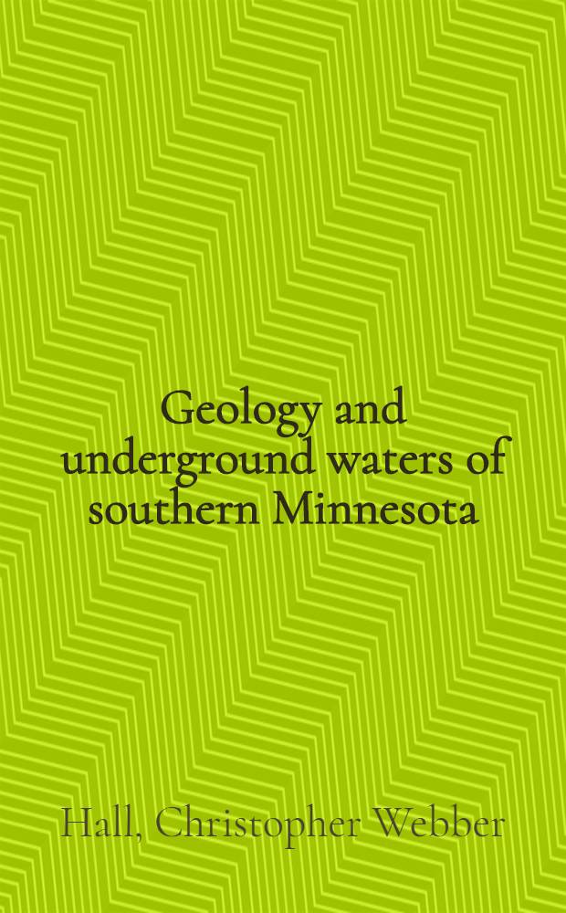 Geology and underground waters of southern Minnesota
