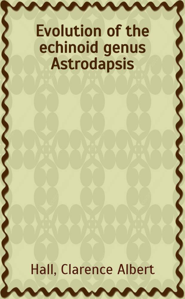 Evolution of the echinoid genus Astrodapsis