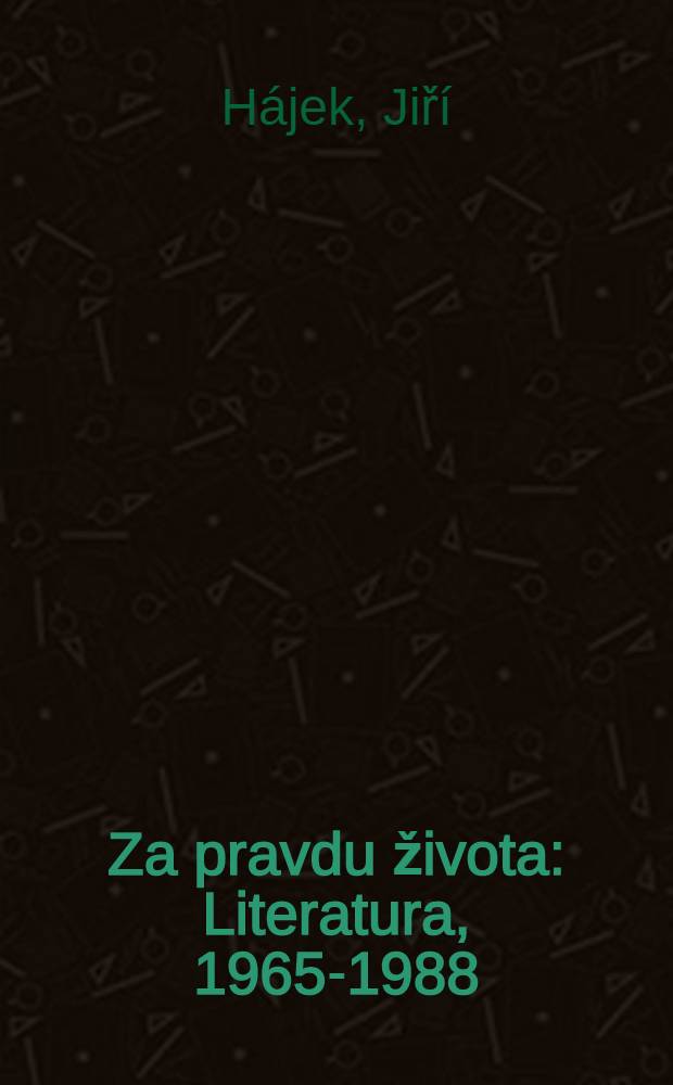 Za pravdu života : Literatura, 1965-1988