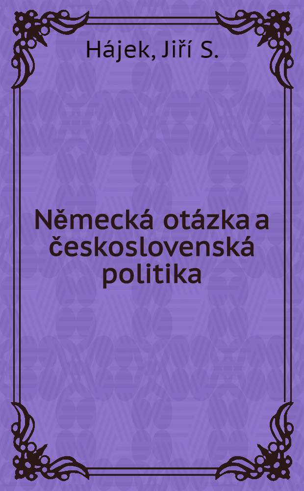 Německá otázka a československá politika