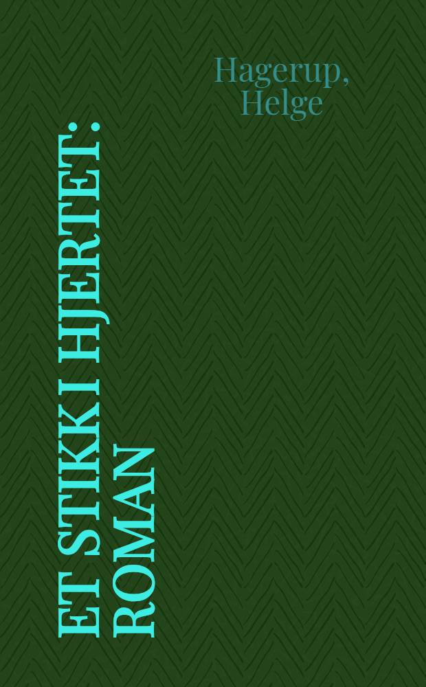 Et stikk i hjertet : Roman