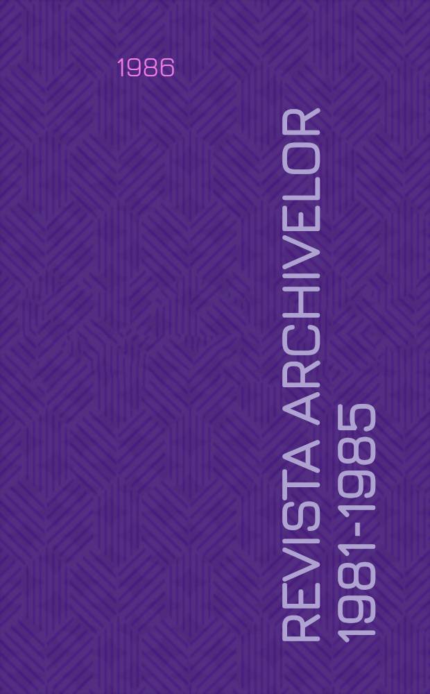 Revista archivelor 1981-1985 : Index alfabetic