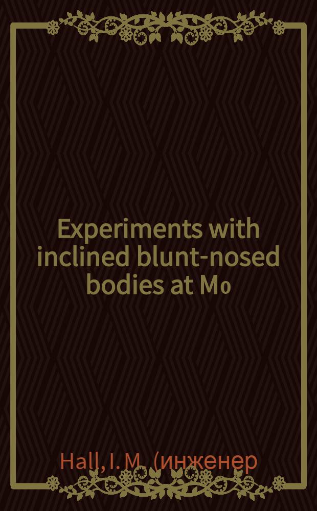 Experiments with inclined blunt-nosed bodies at M₀=2.45