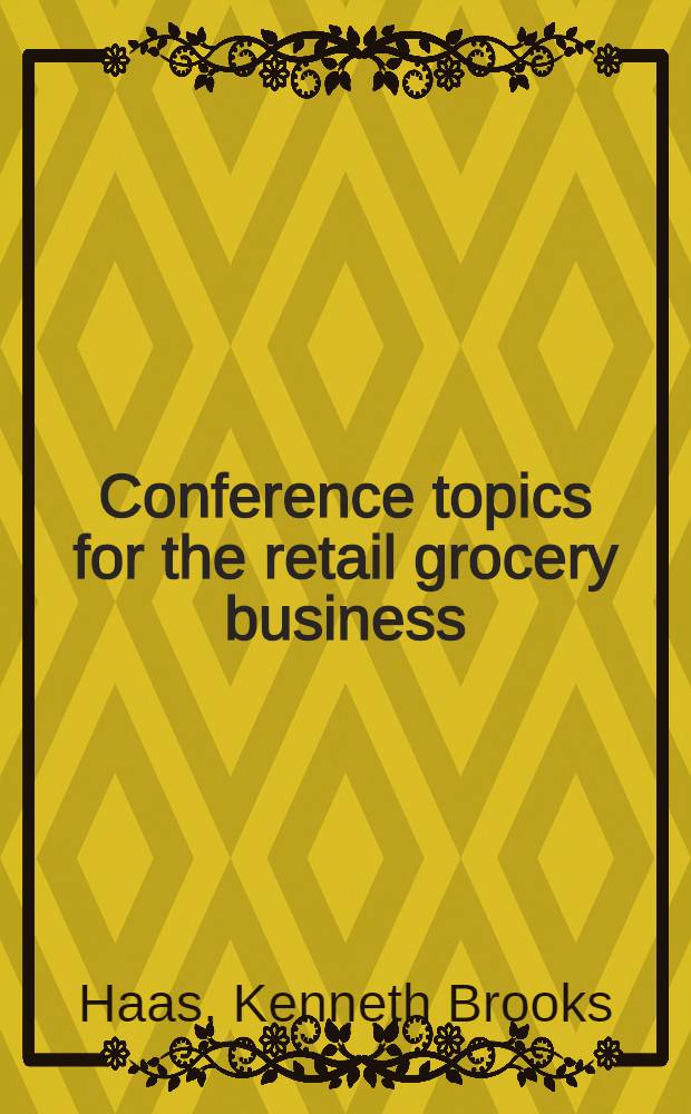 Conference topics for the retail grocery business