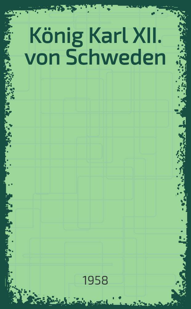 König Karl XII. von Schweden