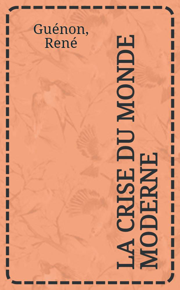 La crise du monde moderne