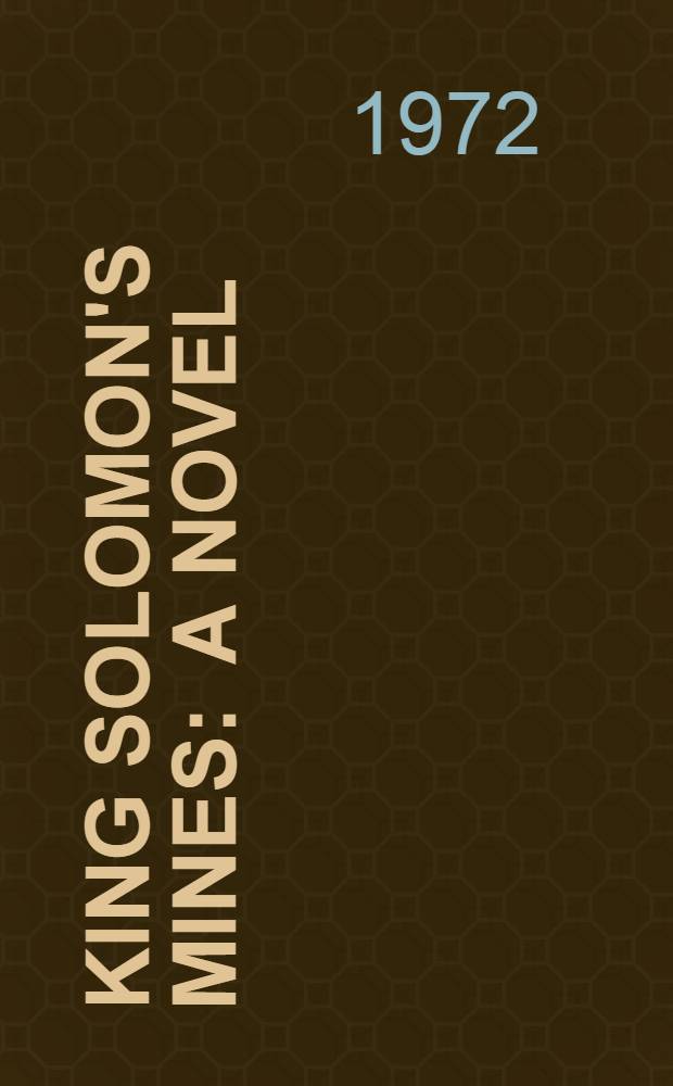 King Solomon's mines : A novel