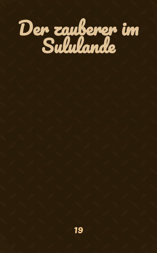 Der zauberer im Sululande