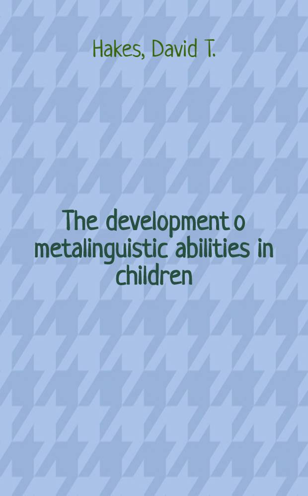 The development o metalinguistic abilities in children