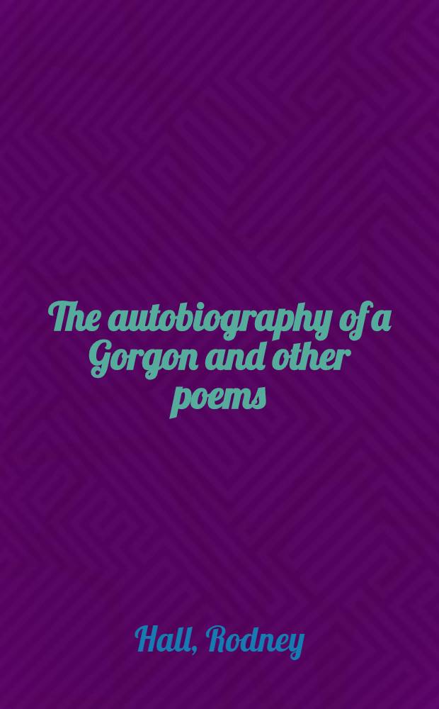 The autobiography of a Gorgon and other poems