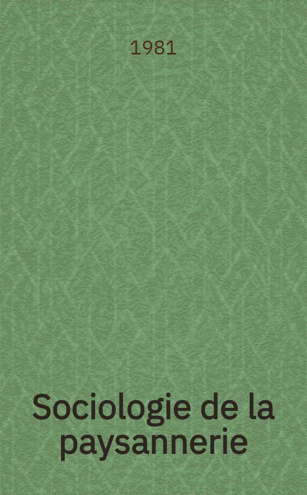 Sociologie de la paysannerie : Approche pluraliste de la collectivité paysanne du Val-de-Travers : Thèse
