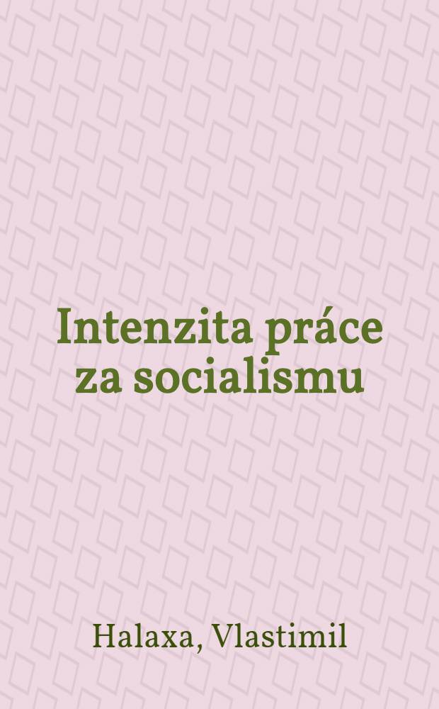 Intenzita práce za socialismu