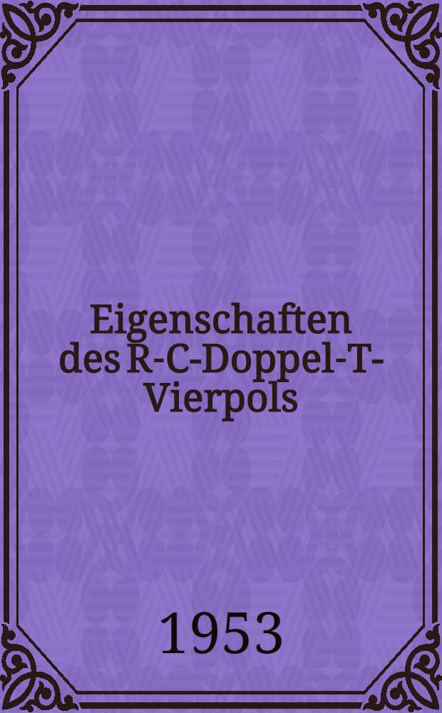 Eigenschaften des R-C-Doppel-T-Vierpols : Verwendung als frequenzabhängiges Schaltelement in Verstärkern
