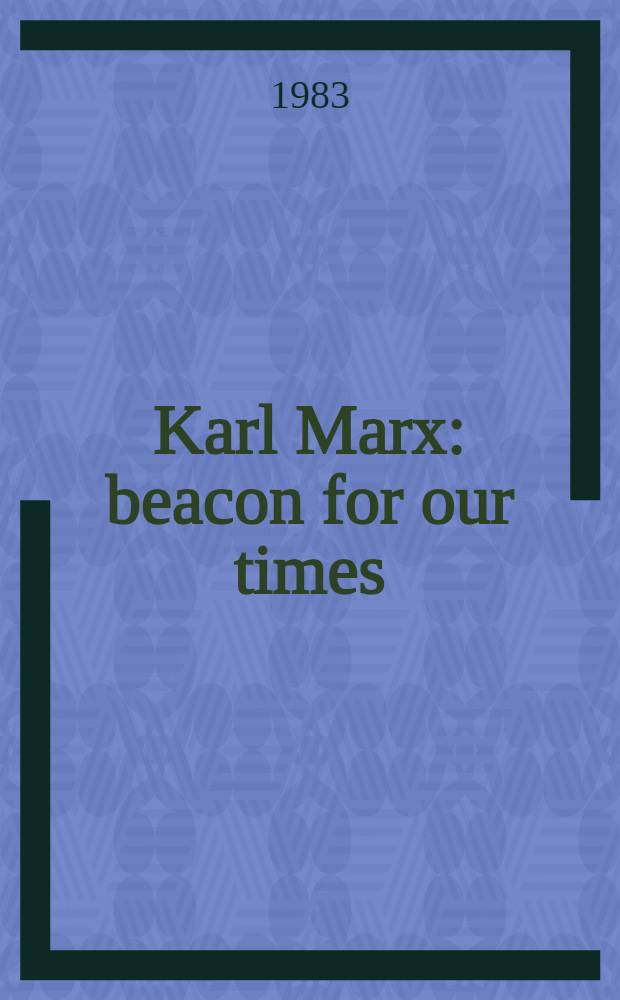 Karl Marx: beacon for our times