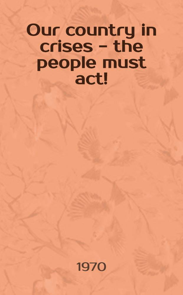 Our country in crises - the people must act!