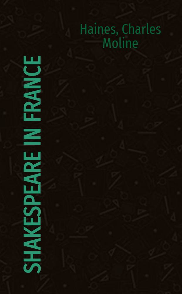 Shakespeare in France : Criticism : Voltaire to Victor Hugo