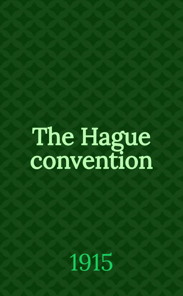 The Hague convention (III) of 1907 relative to the opening of hostilities