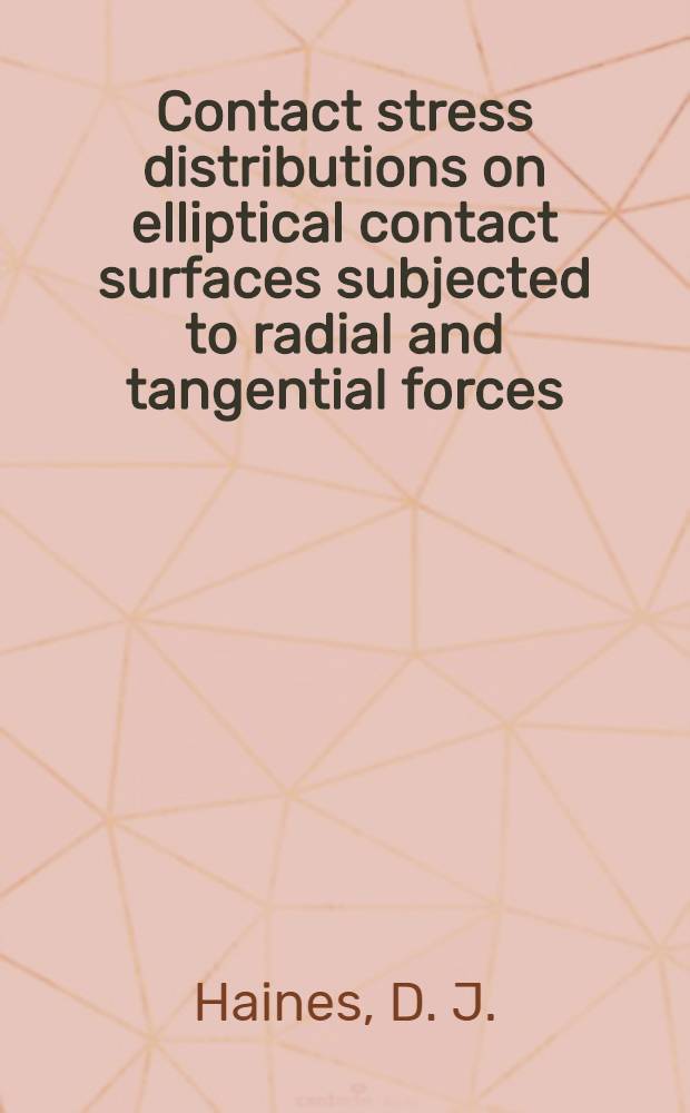 Contact stress distributions on elliptical contact surfaces subjected to radial and tangential forces