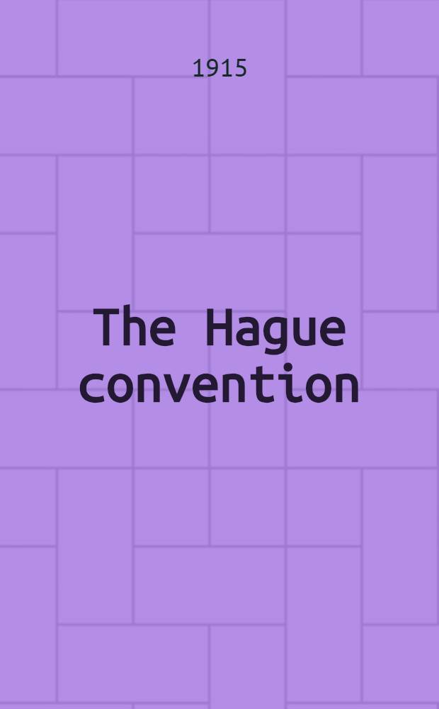 The Hague convention (VIII) of 1907 relative to the laying of automatic submarine contact mines