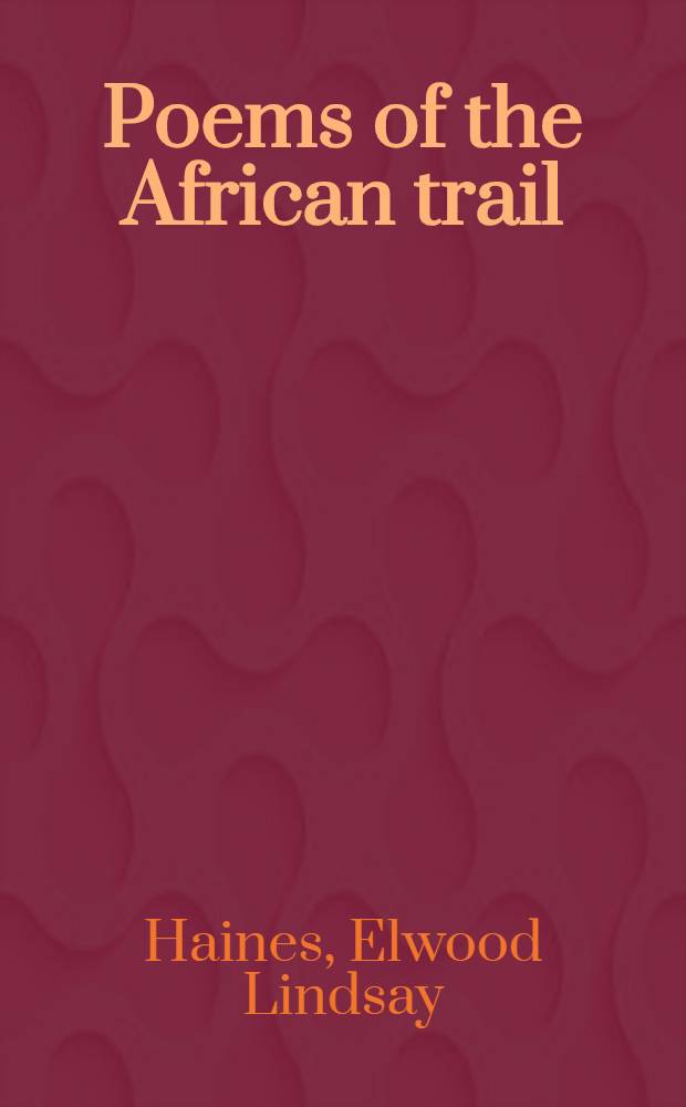 Poems of the African trail