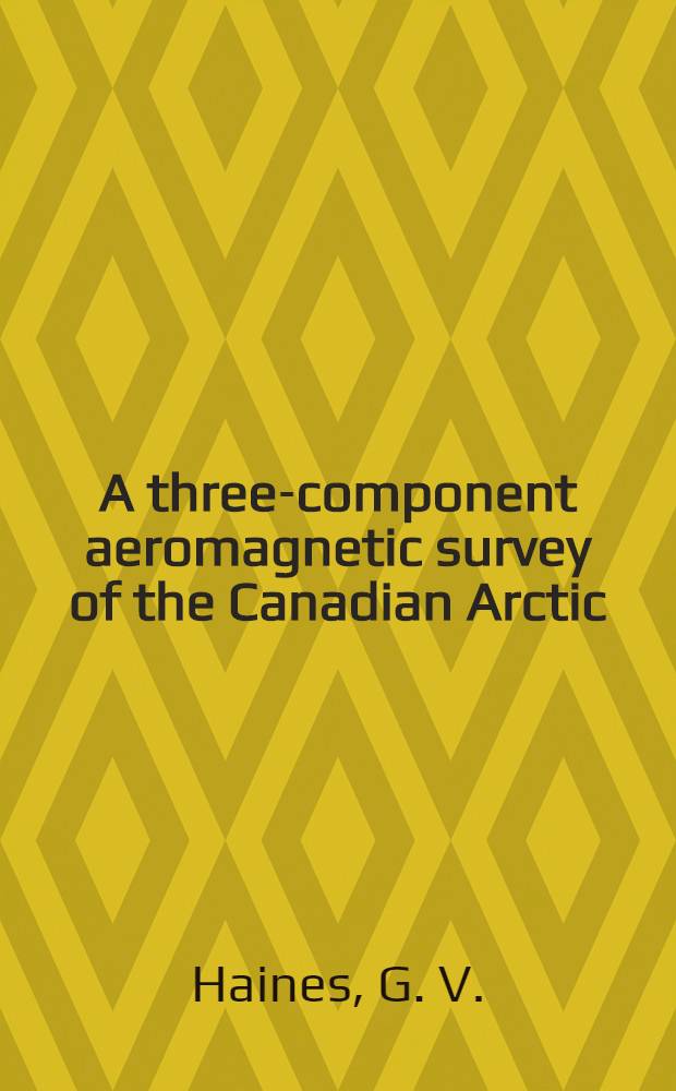 A three-component aeromagnetic survey of the Canadian Arctic