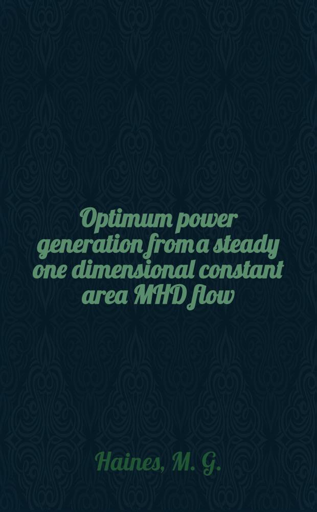 Optimum power generation from a steady one dimensional constant area MHD flow : I. supersonic case